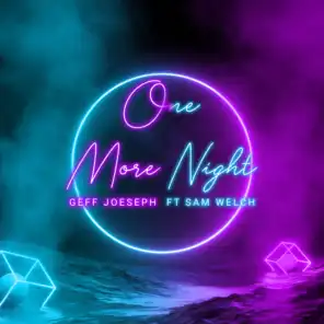 One More Night (feat. Sam Welch)