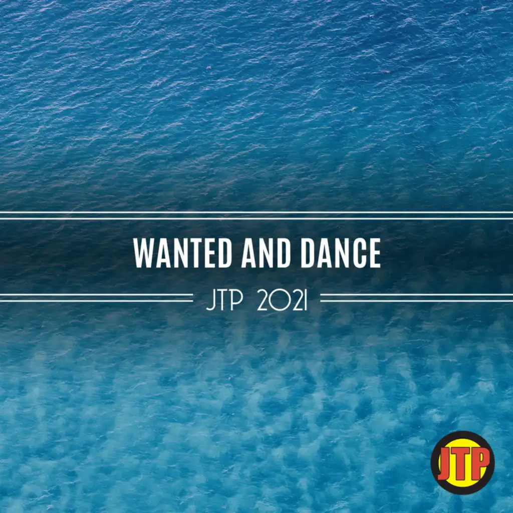 Wanted And Dance Jtp 2021