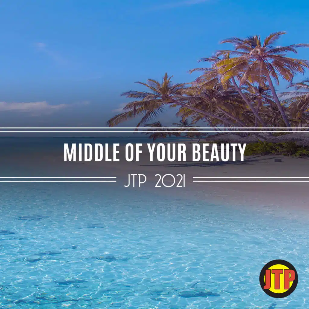 Middle Of Your Beauty Jtp 2021