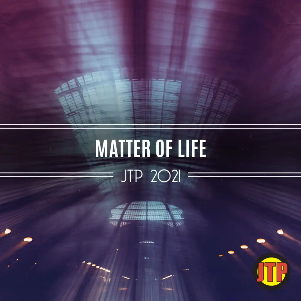 Matter Of Life Jtp 2021