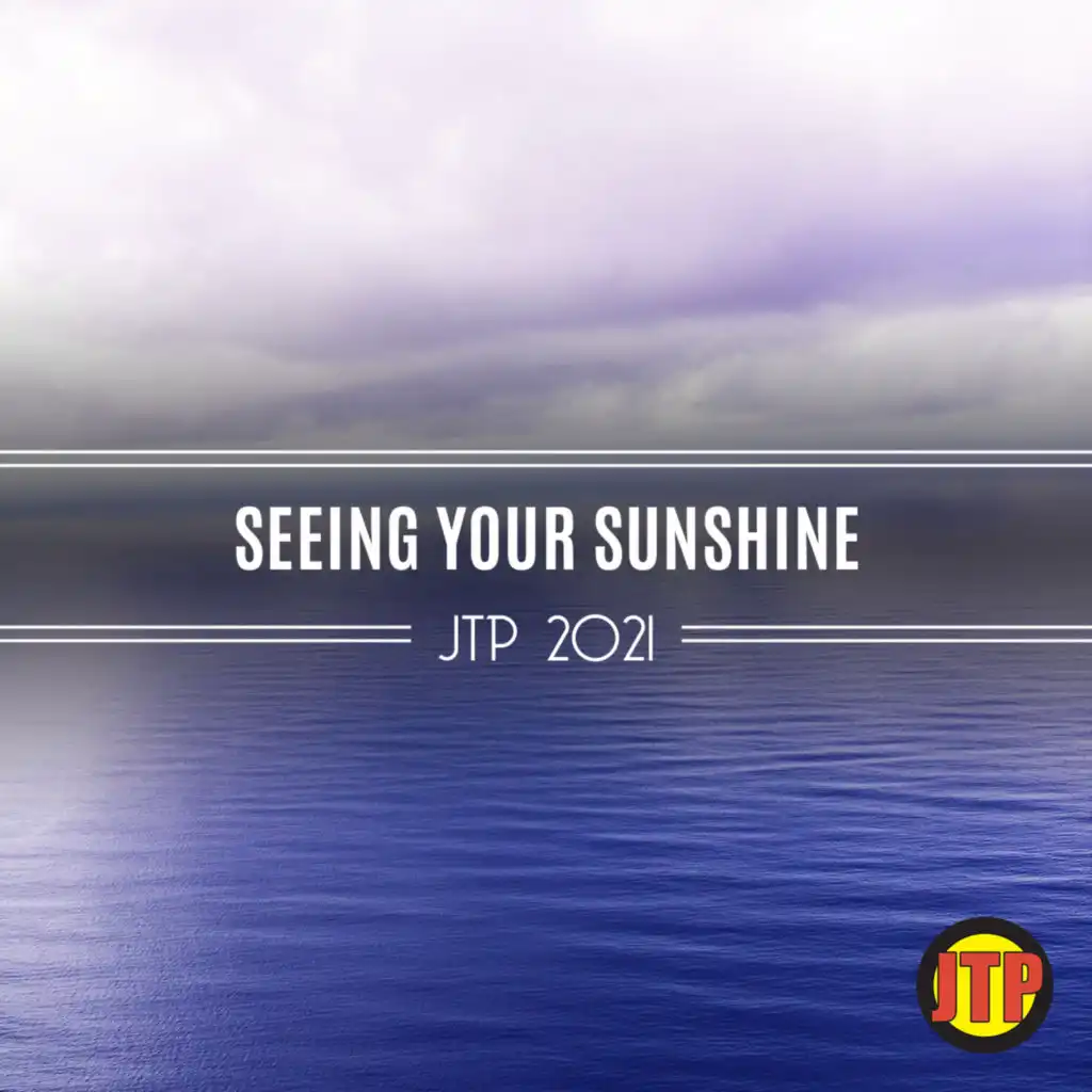 Seeing Your Sunshine Jtp 2021