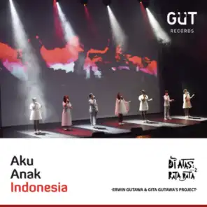 Aku Anak Indonesia (feat. Lyodra, Nada Badra, Rafi Sudirman, Kafin Sulthan, Shaquilla, Olivola, Gita Gutawa & Erwin Gutawa)