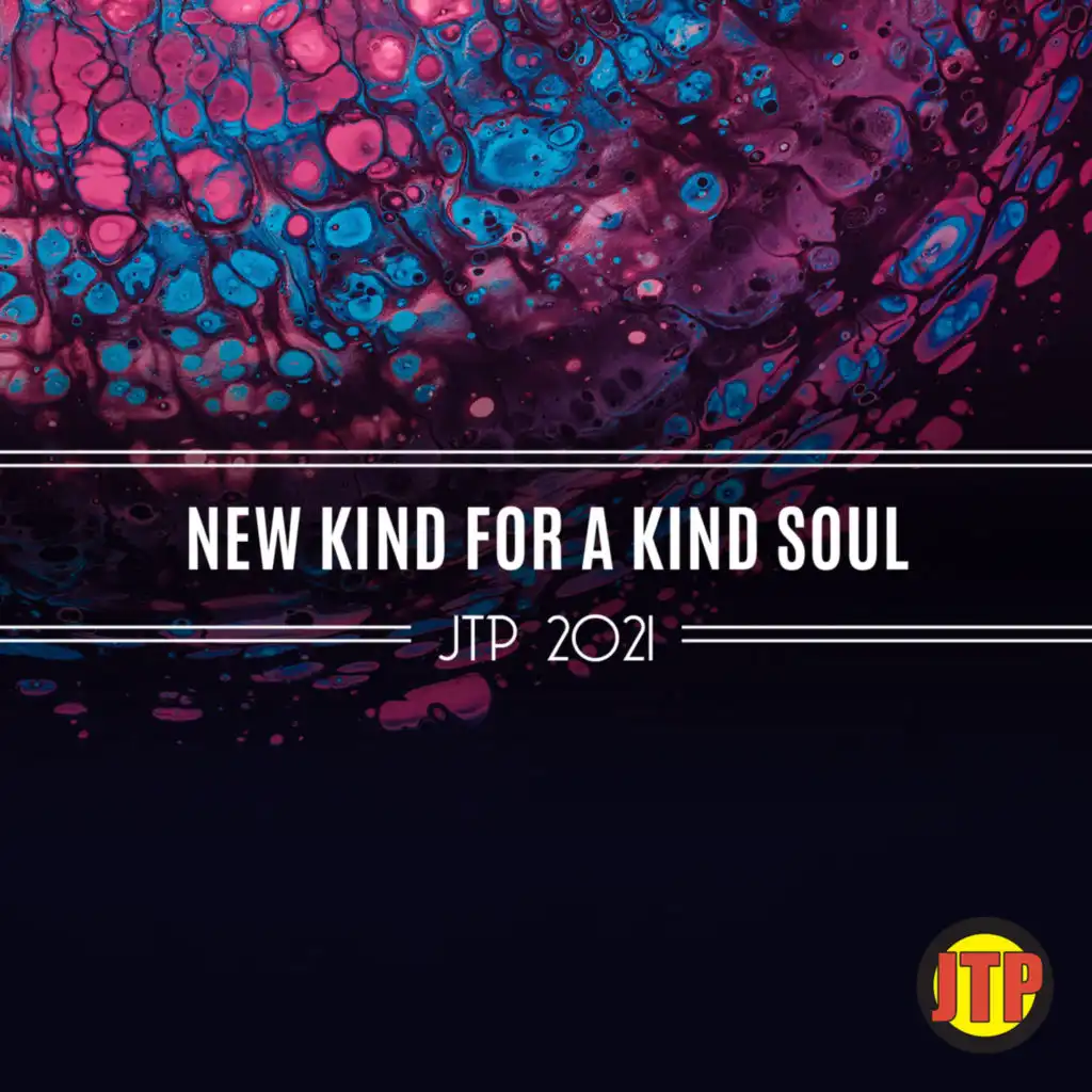 New Kind For A Kind Soul Jtp 2021