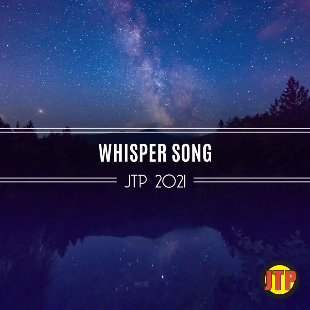 Whisper Song Jtp 2021