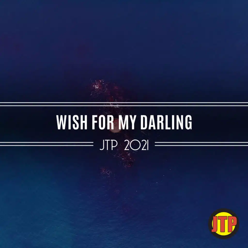Wish For My Darling Jtp 2021