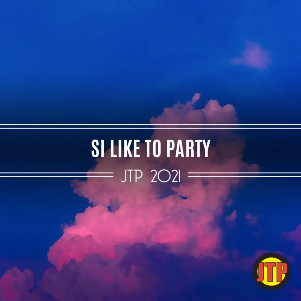 SI Like To Party Jtp 2021