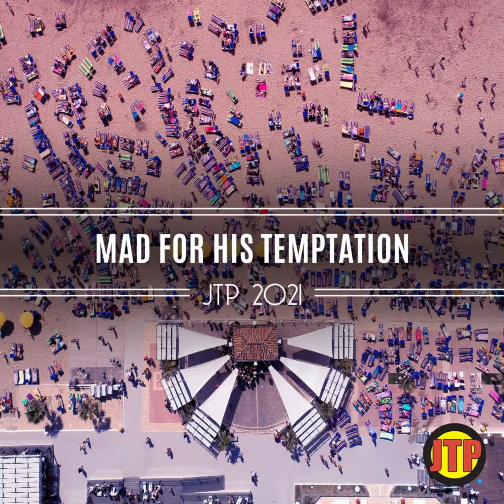 Mad For His Temptation Jtp 2021