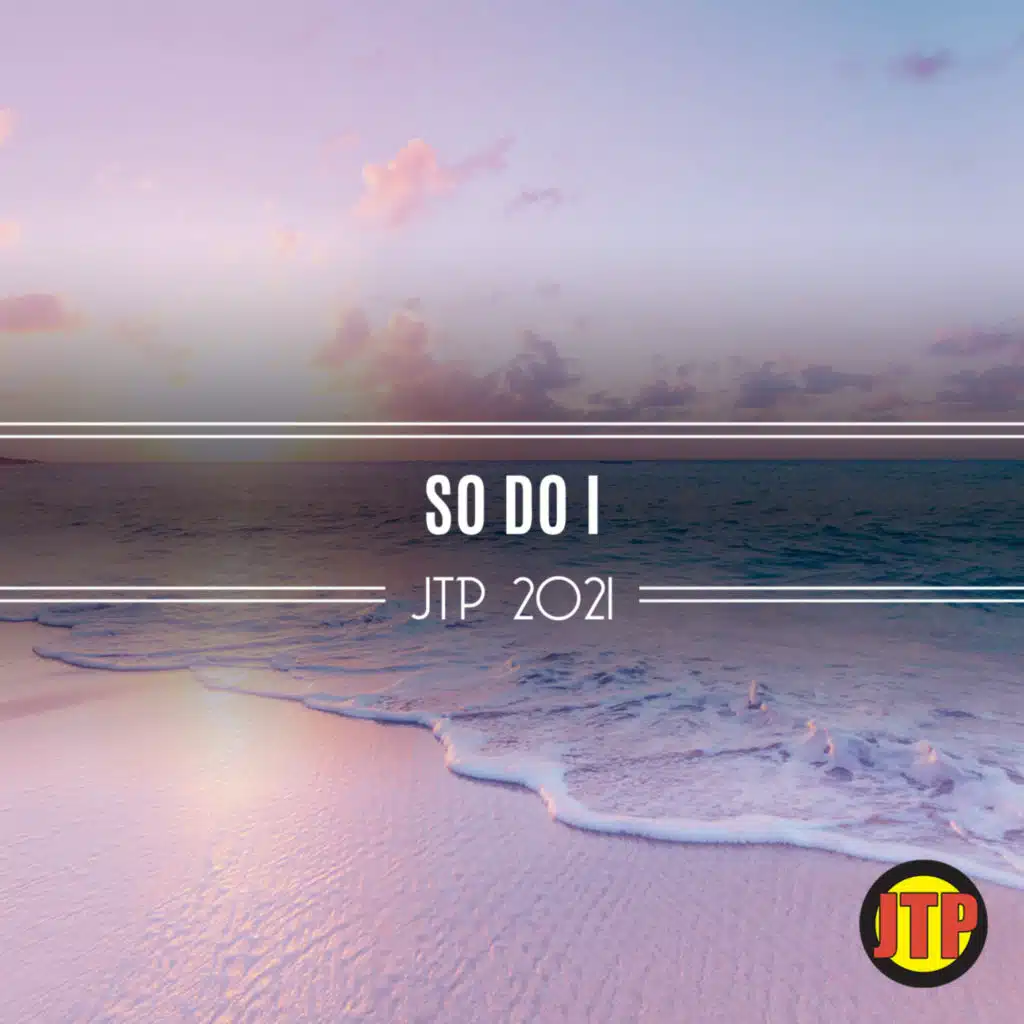 So Do I Jtp 2021