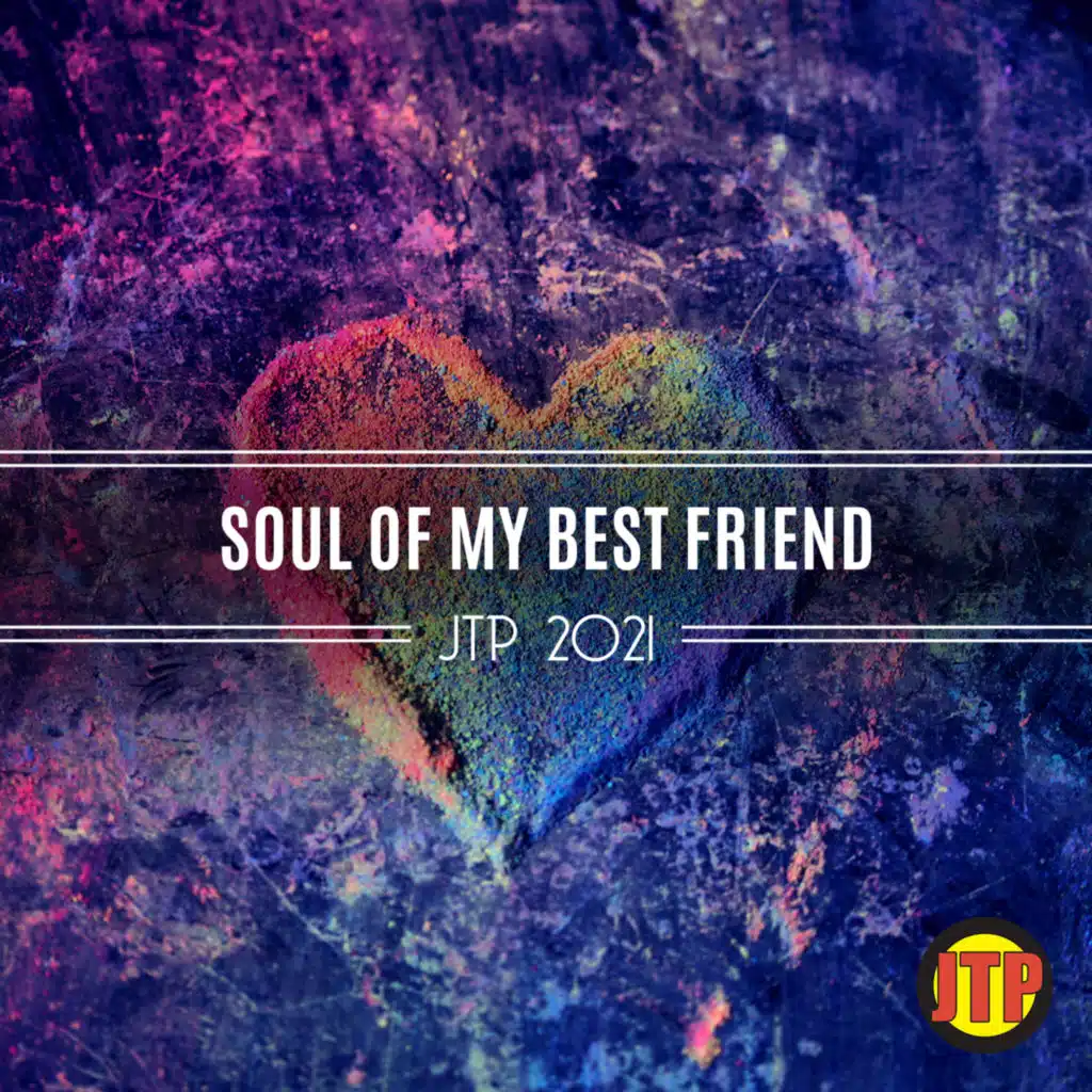 Soul Of My Best Friend Jtp 2021