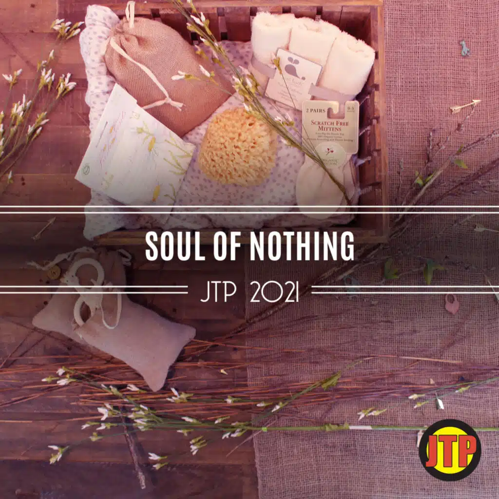 Soul Of Nothing Jtp 2021