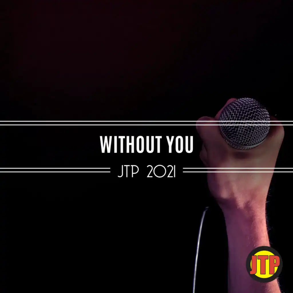 Without You Jtp 2021
