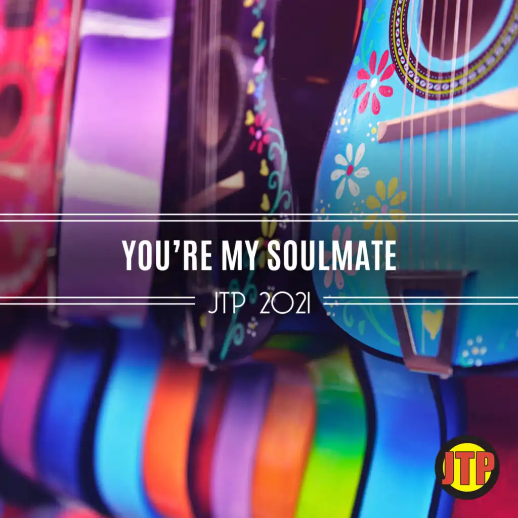 You're My Soulmate Jtp 2021