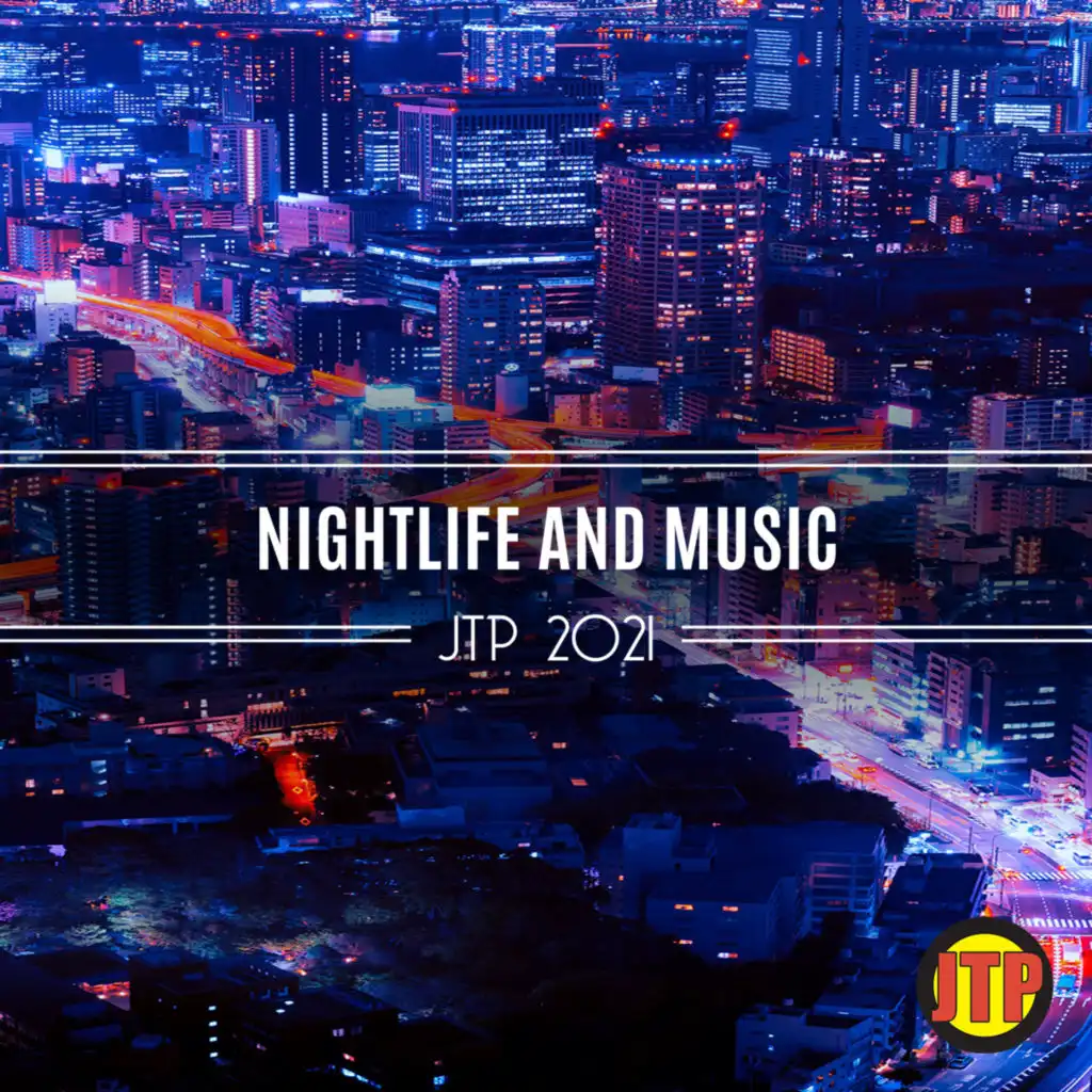Nightlife And Music Jtp 2021