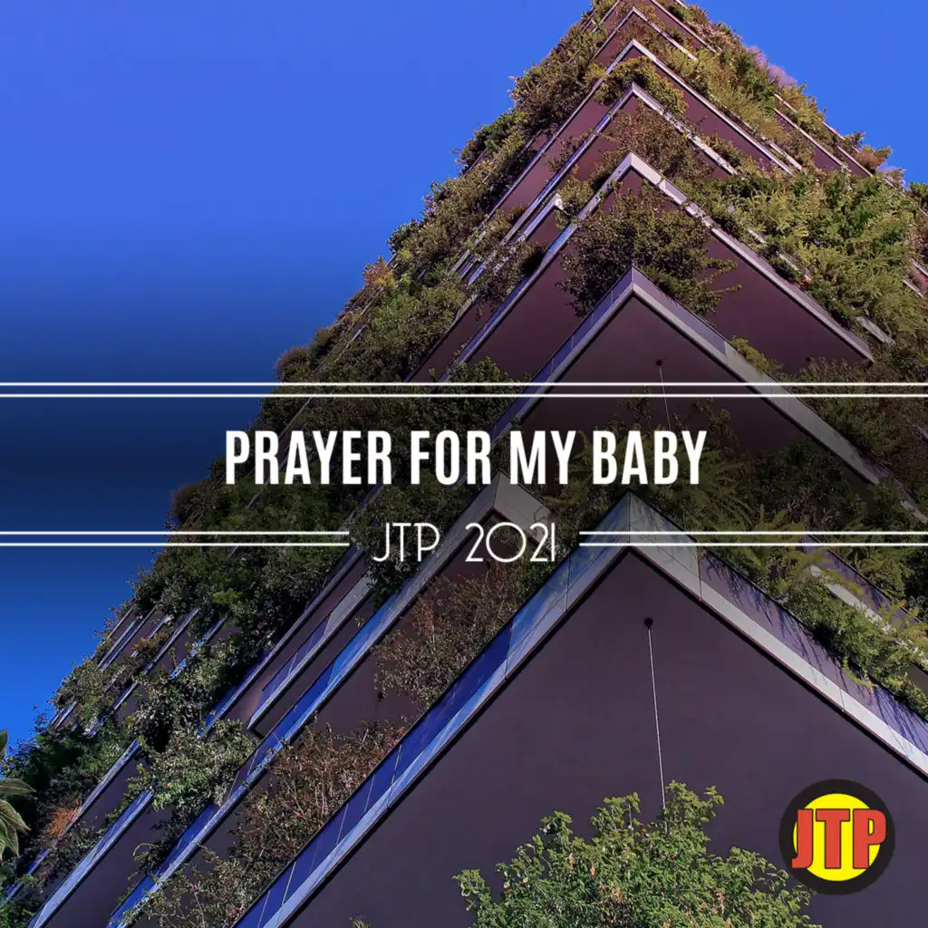 Prayer For My Baby Jtp 2021
