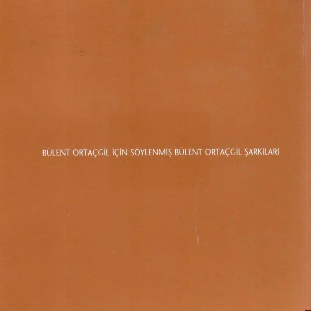 Bülent Ortaçgil için Söylenmiş Bülent Ortaçgil Şarkıları, Vol. 2