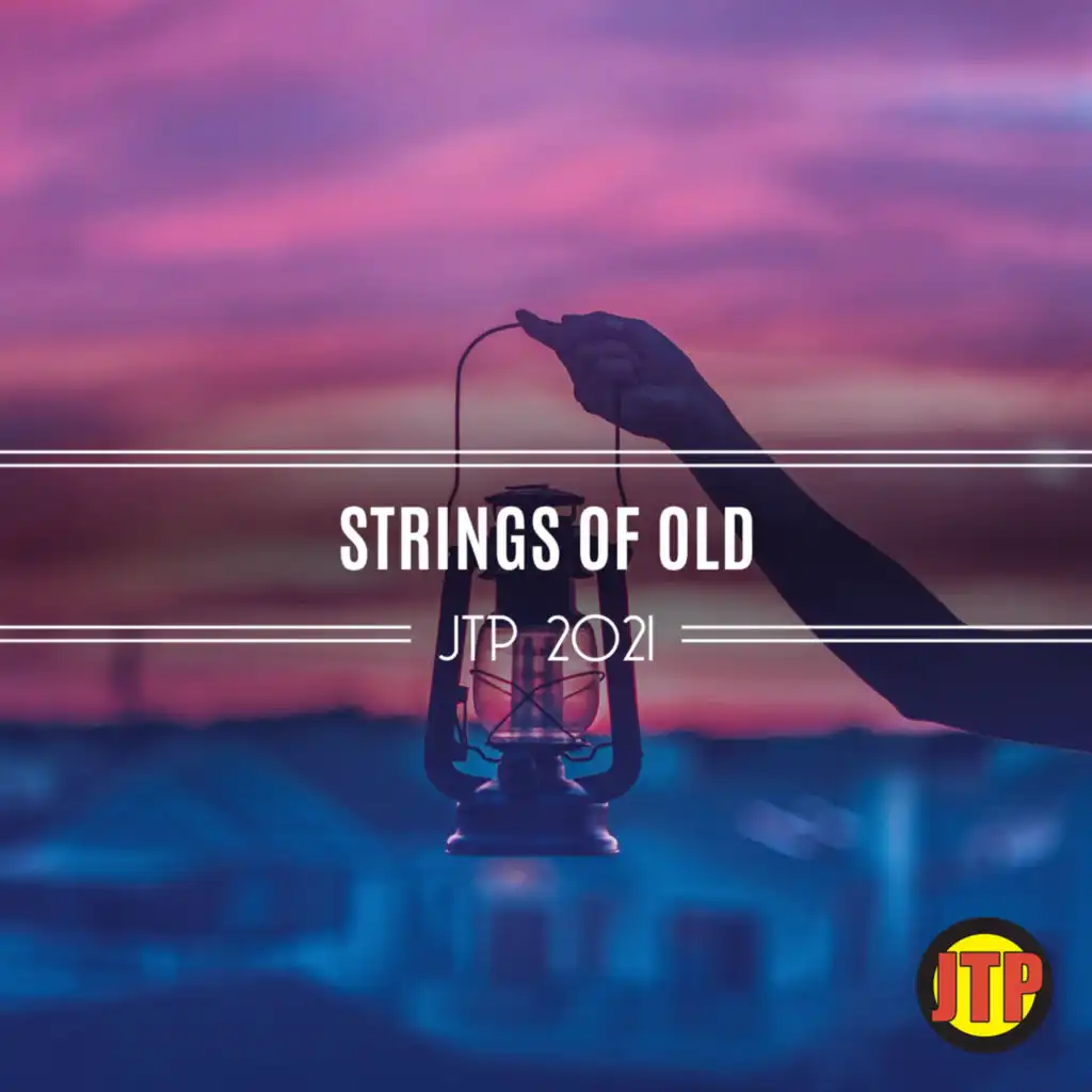 Strings Of Old Jtp 2021