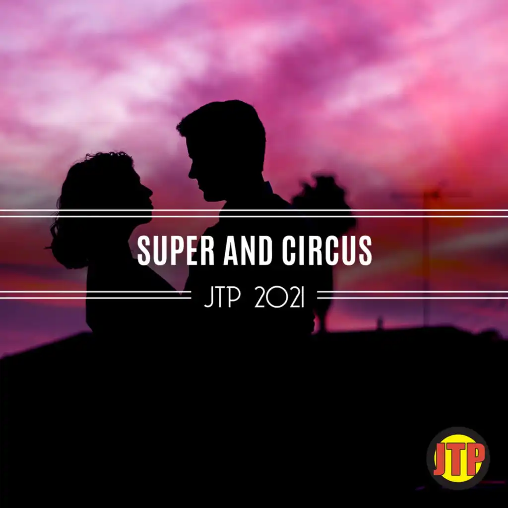 Super And Circus Jtp 2021