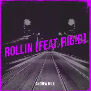 Rollin' (feat. Rig!D)