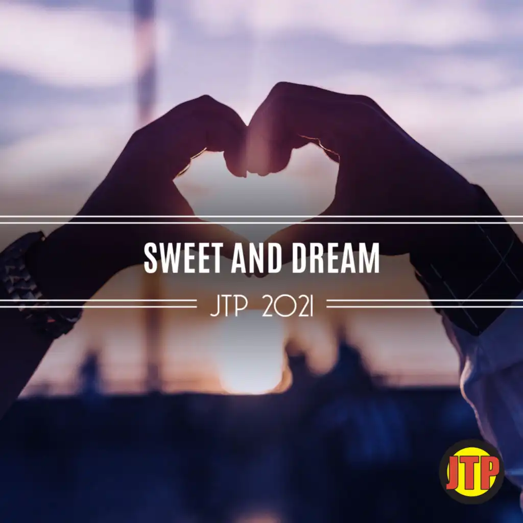 Sweet And Dream Jtp 2021