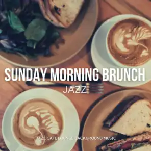 Sunday Morning Brunch Jazz