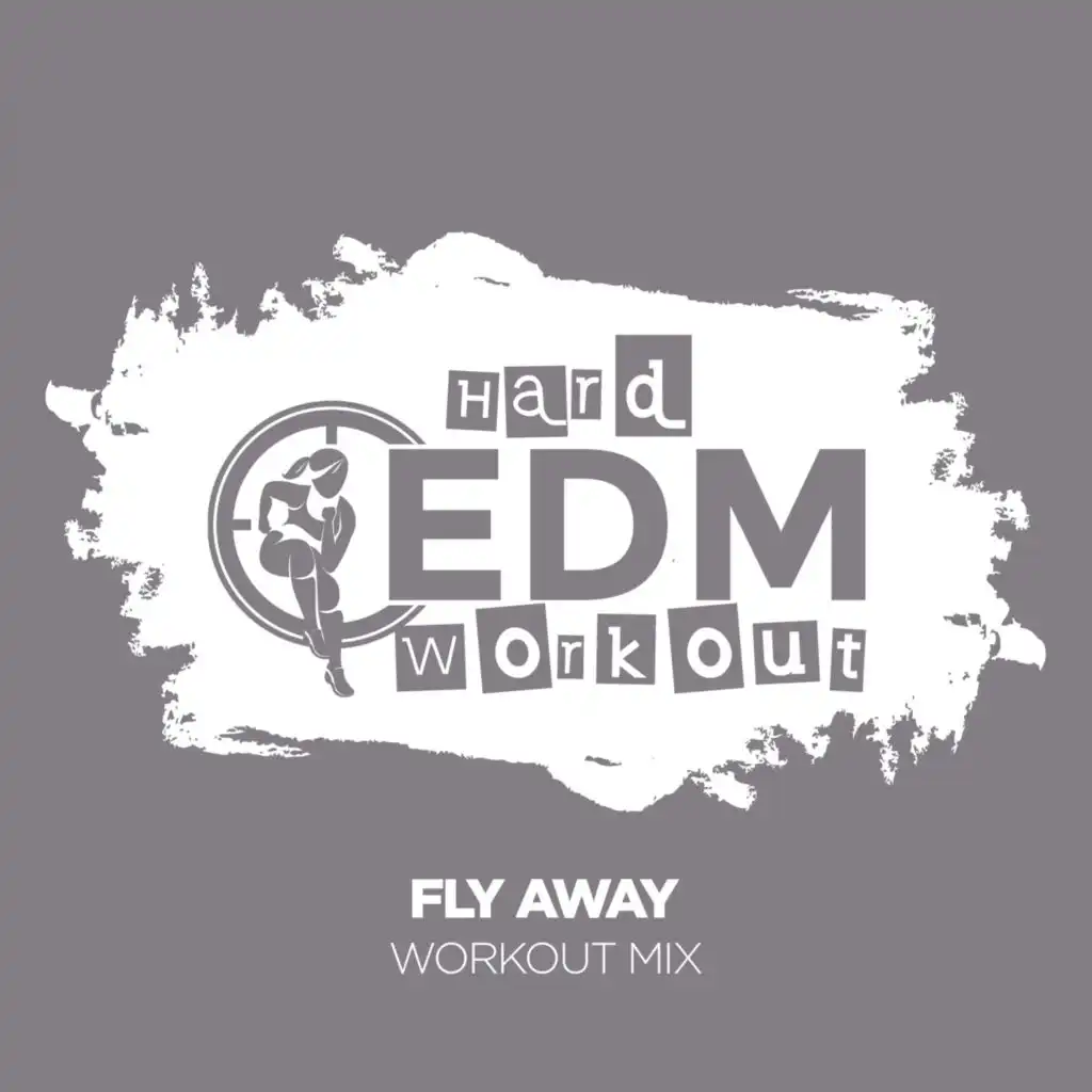 Fly Away (Workout Mix 140 bpm)
