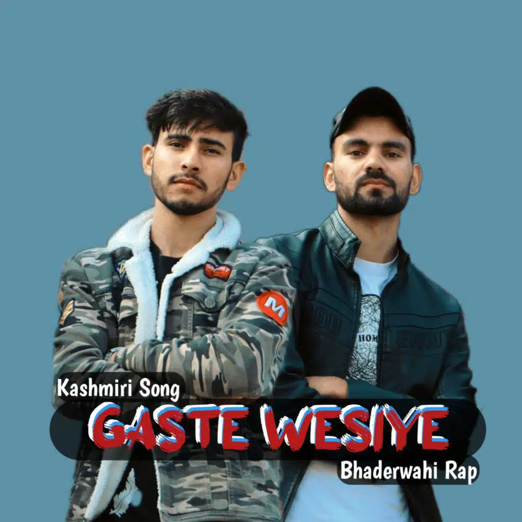 Gaste Wesiye (with BBR BHADERWAHI)