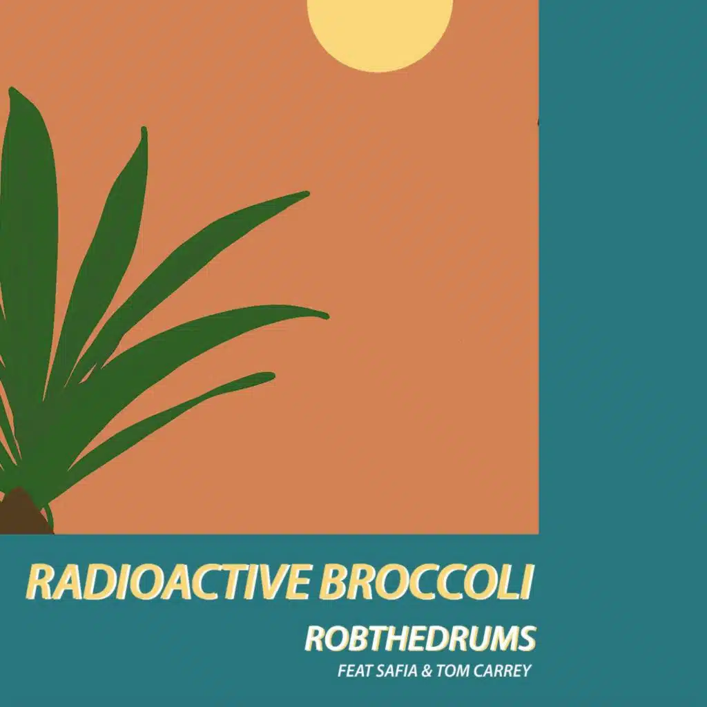 Radioactive Broccoli (feat. Safia & Tom Carrey)