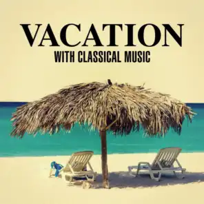 Vacation with Classical Music