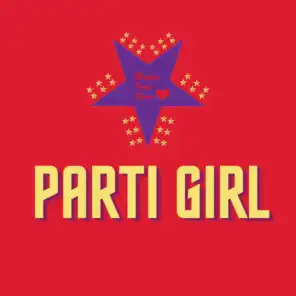Parti Girl