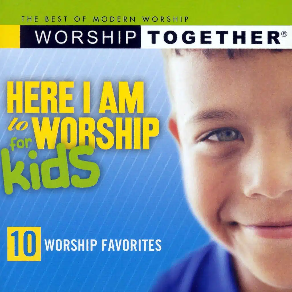 Here I Am To Worship-For Kids