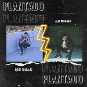 Plantado (feat. Adbbi Miranda)