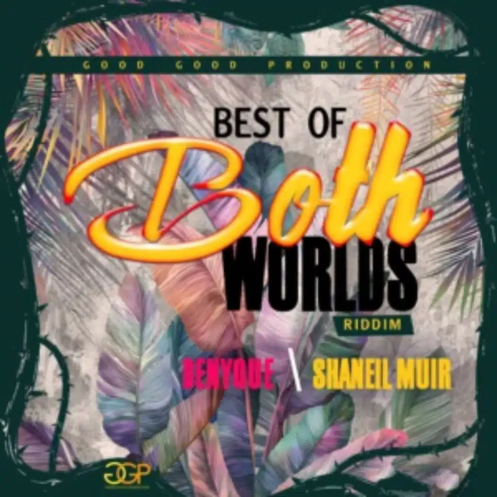 Best of Both Worlds Riddim