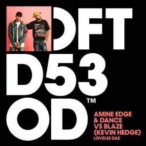 Amine Edge & DANCE & Blaze (Kevin Hedge)