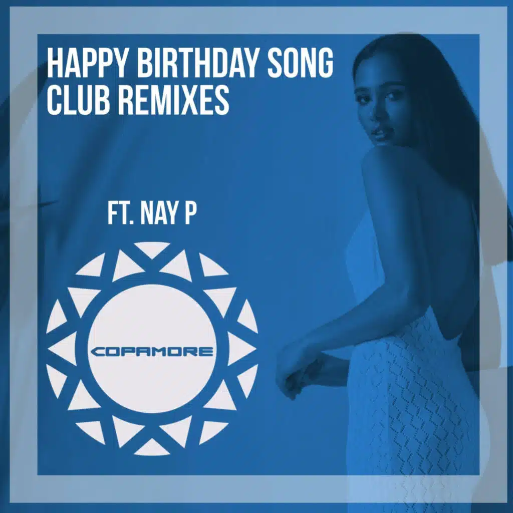 Happy Birthday Song (Charles & Carmichael Remix) [feat. Nay P]
