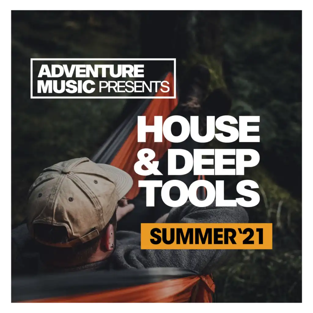 House & Deep Tools (Summer '21)