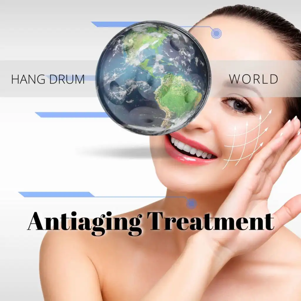 Antiaging Treatment, Hang Drum Music