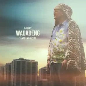 Wadadeng (feat. Laineen Kasperi)