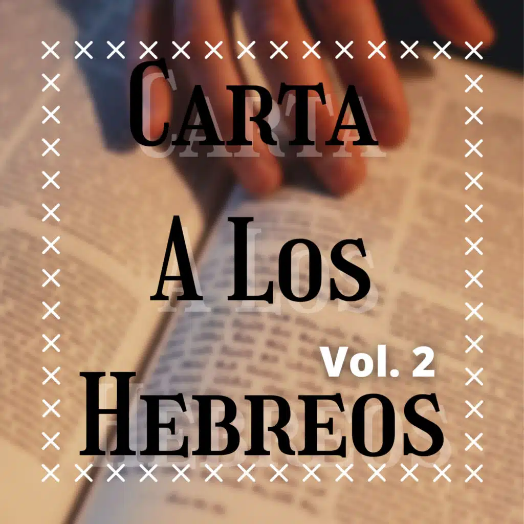 Carta a los Hebreos, Vol. 2