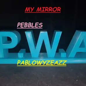 My Mirror (feat. Pebbles)