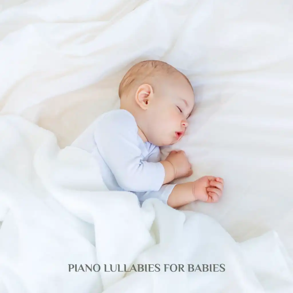 Piano Lullabies for Babies - Deep Sleep and Quick Fall Asleep