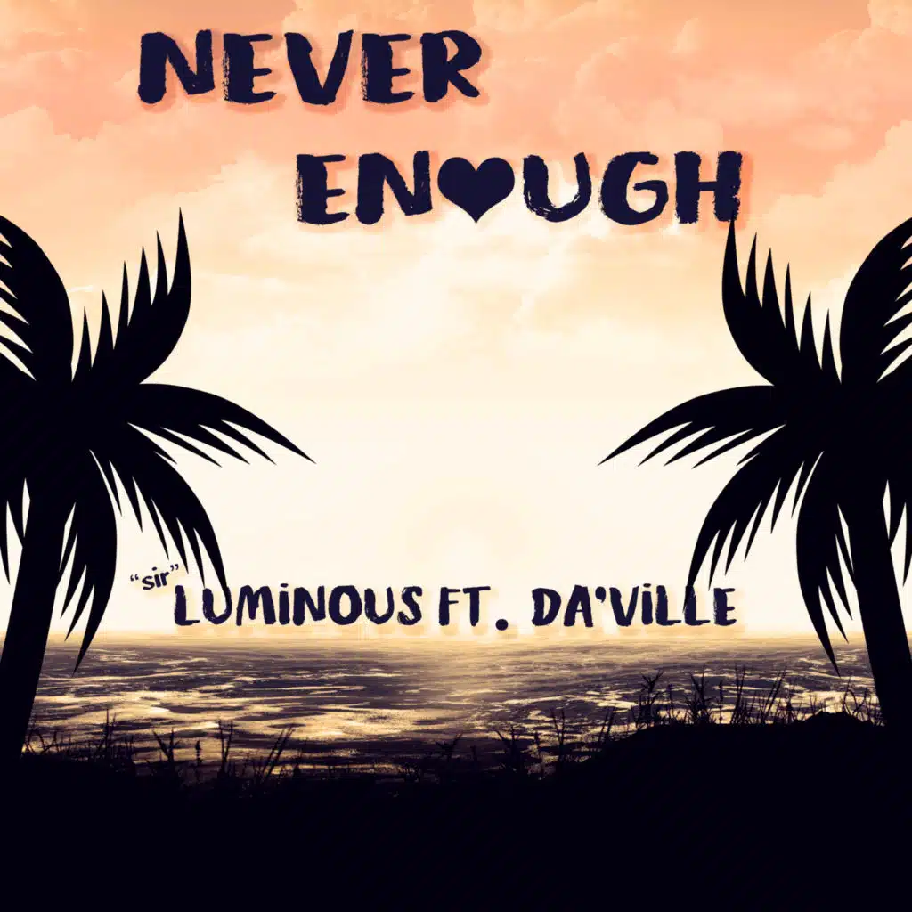 Never Enough (Radio) [feat. Da'ville]