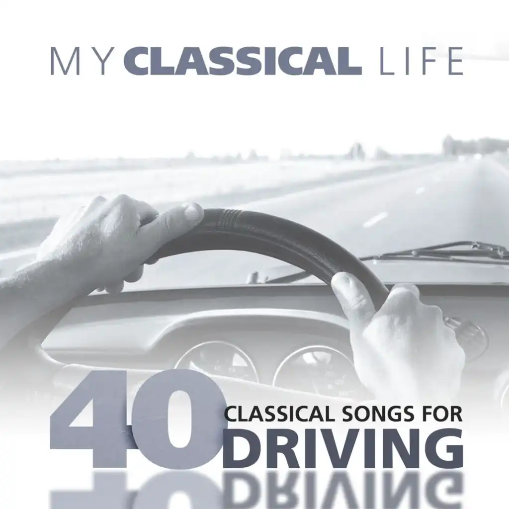 My Classical Life, 40 Classical Songs for Driving