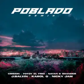 Poblado (Remix) [feat. Crissin, Totoy El Frio & Natan & Shander]
