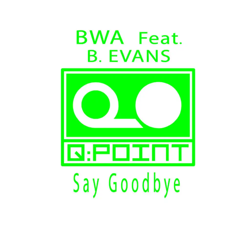 Say Goodbye (Brusca N'bomben) [feat. B Evans]