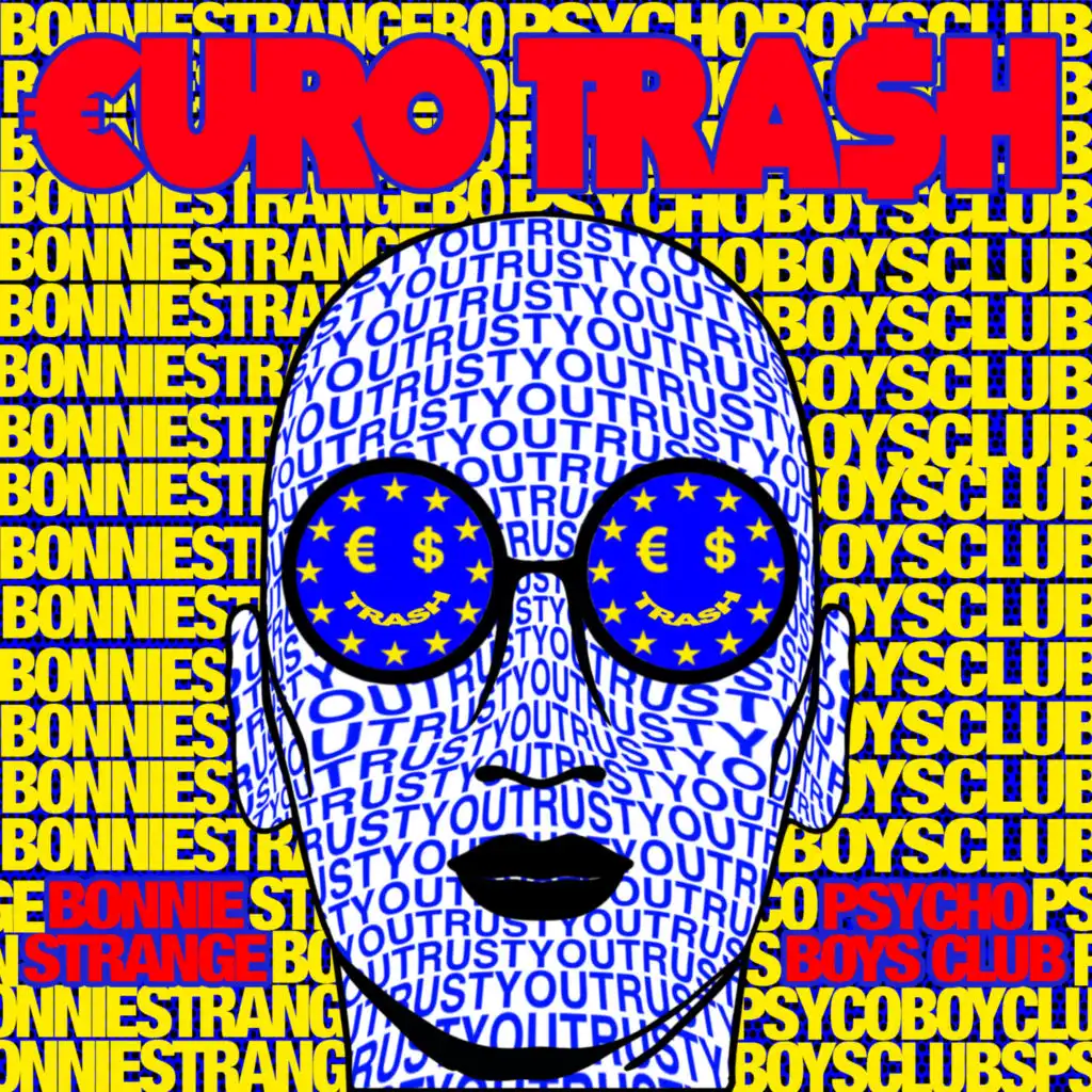 €URO TRA$H, Yellow Claw & Psycho Boys Club