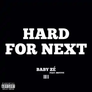 Hard for Next (feat. Motive)