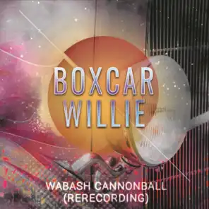 Wabash Cannonball (Rerecorded)