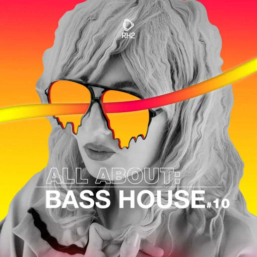 All About: Bass House, Vol. 10