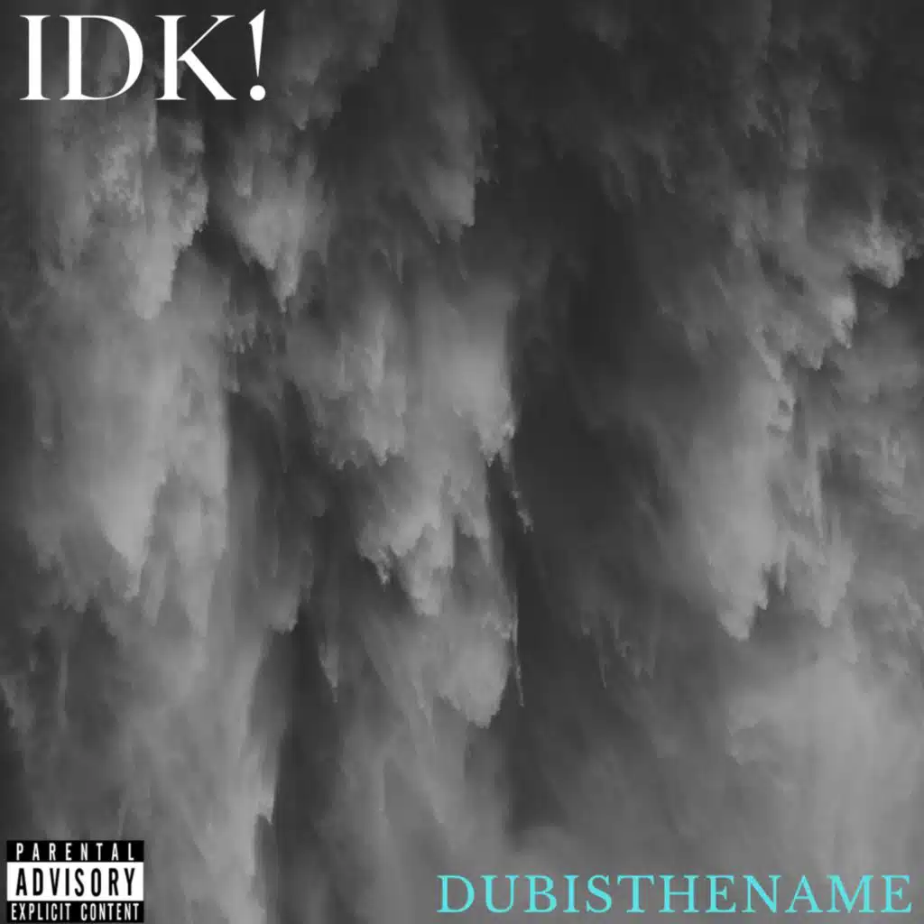 IDK!