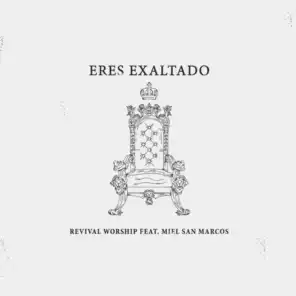 Eres Exaltado (feat. Miel San Marcos)
